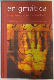 Enigmática: enigmas y juegos matemáticos | 75493 | Segarra Neira, Lluís