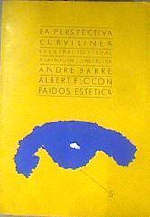 La perspectiva curvilínea: del espacio visual a imagen construida | 169090 | Barre, André/Flocon, Albert