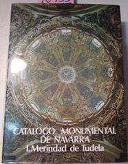 Catálogo Monumental De Navarra Merindad De Tudela | 40453 | Varios