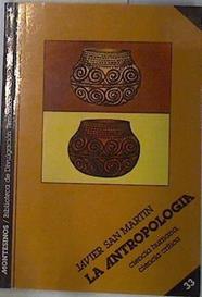 La antropología: ciencia humana, ciencia crítica | 130498 | San Martín, Javier
