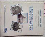 La Banca Privada En La Cornisa Cantábrica Entre 1920 Y 1935 | 64108 | Arroyo Martín José Víctor