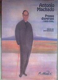 Prosas dispersas (1893-1936) | 178801 | Machado, Antonio
