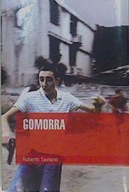 Gomorra : un viaje al imperio económico y al sueño de poder de la camorra | 81545 | Saviano, Roberto (1979- )