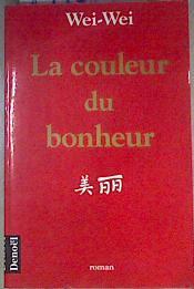 La couleur du bonheur | 171866 | Wei-Wei