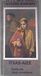 Itxas Aize Esaldi eta Iztegi Antzerakoa | 180354 | Augustin Zubikarai