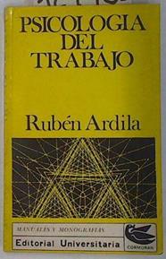 Psicologia del trabajo | 129956 | Rubén Ardila