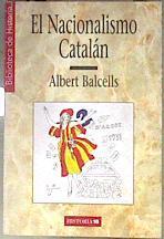 El nacionalismo catalán | 182533 | Balcells, Albert