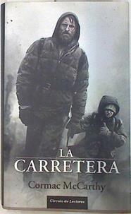 La carretera | 74057 | McCarthy, Cormac/Murillo Fort, Luis