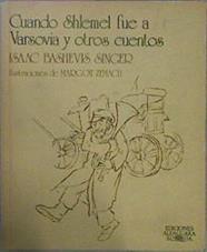 Cuando Shlemel Fue A Varsovia Y Otros Cuentos | 25901 | Isaac Bashevis Singer/Ilustraciones  Margot Zemach/Traducción  Leopoldo Rodríguez Regueira