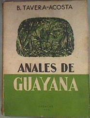 Anales de Guayana parte I y II en un vol. | 184644 | Bartolomé Tavera-Acosta