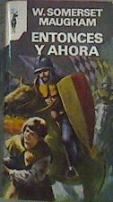 Entonces Y Ahora | 13487 | Maugham W Somerset