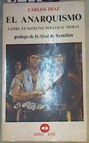 El Anarquismo Como Fenomeno Politico Moral | 17756 | Diaz Carlos/Prólogo de Diego Abad de Santillán