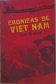 Crónicas De Viet Nam | 59503 | Arce Luis M