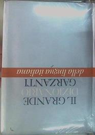 Il Grande Dizionario Garzanti della lingua italiana. | 154377 | Garzanti