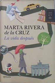 La vida después | 136952 | Rivera de la Cruz, Marta (1970- )