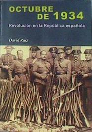 Octubre de 1934 : revolución en la República Española | 184169 | Ruiz, David (Ruiz González)