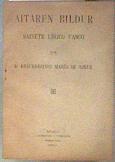 AITAREN BILDUR Sainete Lírico Vasco | 184835 | de Azkue, Resurrección María
