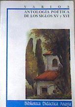 Antología poética de los siglos XV y XVI | 176217 | VVAA