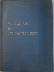 Viaje al país del Antiguo Testamento | 74949 | P. Luis Alonso Schokel S.J.