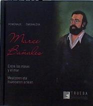 Marce Bañales : entre las minas y el mar Homenaje Meatzeen eta itsasoaren artean | 144114 | Santamaría Pérez, Ricardo