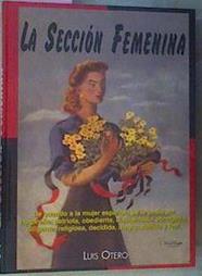 La Sección Femenina | 45739 | Otero Luis