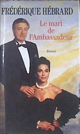 Le mari de l'ambassadeur La mujer del embajador | 172699 | HEBRARD FREDERIQUE
