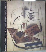 Mestres del collage: de Picasso a Rauschenberg | 181062 | Ratcliff, Carter/Waldman, Diane/Kuspit, Donald Burton