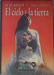 El Cielo Y La Tierra | 2160 | Hayslip Le Ly; Hay