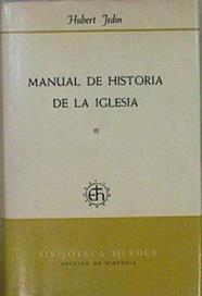 Manual de historia de la Iglesia III De la Iglesia de la primitiva edad media a la reforma gregorian | 100203 | Jedin, Húbert