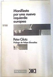 Manifiesto por una nueva izquierda europea | 133798 | Glotz, Peter