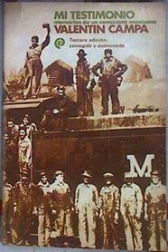 MI TESTIMONIO Memorias de un comunista mexicano | 184037 | CAMPA, Valentín