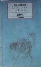 La pluma y la tierra: poesía vasca contemporánea 1978-1995 | 184773 | Kortazar, Jon