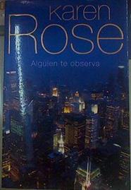 Alguien te observa | 154487 | Rose, Karen/Rins Calahorra, Laura