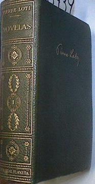 Novelas Tomo I. Aziyadé. Fantasma De Oriente. Las Desencantadas. Barahú ( El Matrimo | 66159 | Loti Pierre