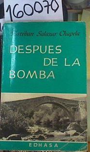 Despues de la Bomba | 160070 | Estéban Salazar Chapela
