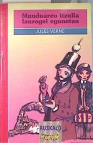 Munduaren itzulia laurogei egunetan | 135728 | Verne, Jules