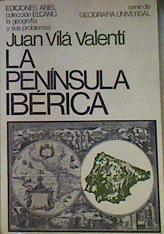 La Península Ibérica | 42331 | Vilá Valentí, Juán