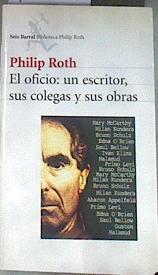 El oficio, un escritor, sus colegas y sus obras | 177594 | Roth, Philip