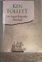 Un Lugar Llamado Libertad | 39768 | Follett Ken