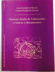 Semana Santa de Valmaseda, documentos y crónicas | 71435 | Etxebarria Mirones, Jesús/Etxebarria Mirones, Txomin