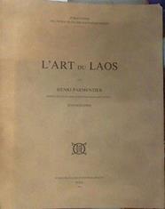 L'art du Laos édition révisée par Madeleine Giteau   d'Extrême-Orient, v. 35 | 179569 | PARMENTIER, Henri