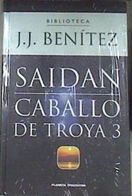 Caballo de Troya 3 SAIDAN | 177135 | Benítez, J. J.