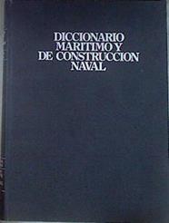 DICCIONARIO MARÍTIMO Y DE CONSTRUCCIÓN NAVAL - DICTIONARY OF MARITIME AND SHPBUILDING TERMS | 172160 | Alfaro Pérez, Juan