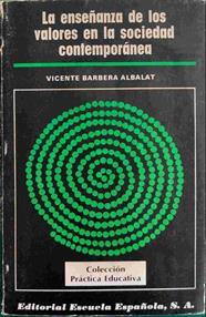 La enseñanza de los valores en la sociedad contemporánea | 138797 | Barbera Albalat, Vicente