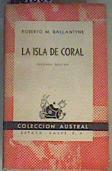 La isla de coral | 166080 | Robert M.Ballantyne