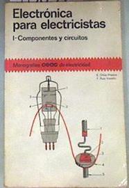 Electronica para Electricistas Componentes y circuitos (Tomo 1) | 175639 | Oñós Prados, Enrique/F. RUIZ VASALLO