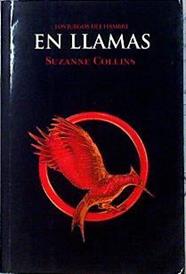 En llamas ( los juegos del hambre 2) | 96040 | Suzanne Collins