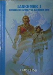 Lankhmar I: cuentos de Fafhr y el ratonero gris | 131312 | Leiber, Fritz