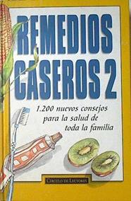 Remedios caseros 2: 1200 nuevos consejos para la salud de toda la familia | 123977 | Ciocchini, María Eugenia