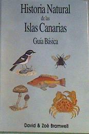 Historia natural de las islas Canarias: guía básica | 163327 | Bramwell, David/Bramwell, Zoë Irene